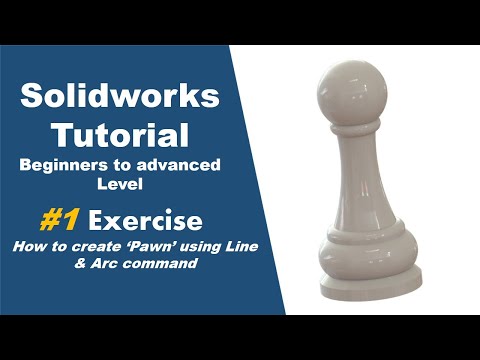 Solidworks Tutorial In Hindi | #1 How to create Pawn using line and Arc command