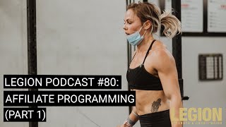 Legion Podcast #80: Affiliate Programming (Part 1)