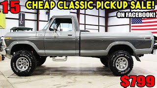 Stolen Classic Trucks! 13 Cheap Pickup Trucks You Can Buy Now!