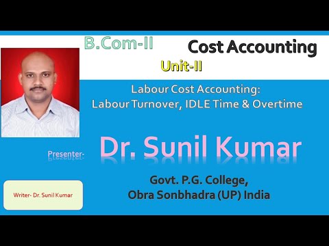 #Labour_Cost_Accounting, by #DrSunilKumar, Labour Turnover, Idle Time and Overtime,