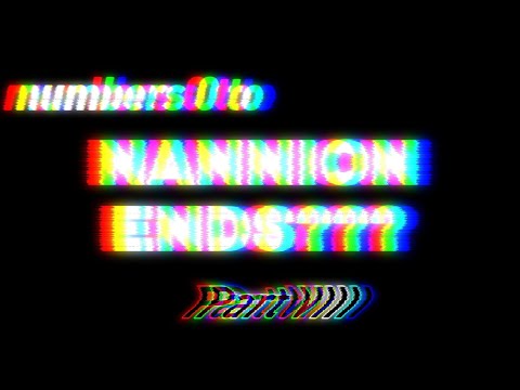 Numbers 0 to NANNION ENDS??? [PART VIII]