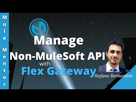 MuleSoft - Manage non-MuleSoft APIs with Anypoint Flex Gateway