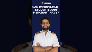 Can You Join Merchant Navy If You Are An Improvement Candidate? | Merchant Navy Decoded