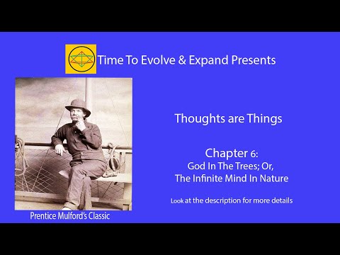 Thoughts are Things – Chapter 6: God In The Trees; Or, The Infinite Mind In Nature