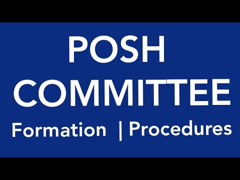 POSH Committee | Sexual Harassment of Women at Workplace (Prevention, Prohibition and Redressal) Act
