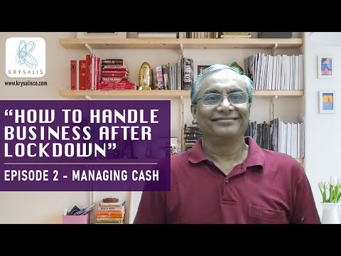 Managing cash - Episode 2 - How to handle business after lockdown - Dr. Venugopal (MD & CEO)