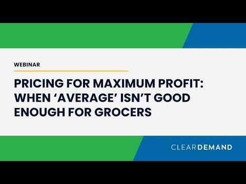 Pricing for Maximum Profit: When 'Average' Isn't Good Enough (Webinar by ClearDemand)