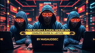 Complete Ethical Hacking Course 2025 🚀 Cybersecurity, Penetration Testing & Bug Bounty Full Roadmap