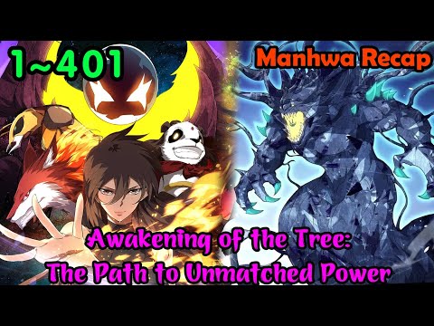 Full 22H  | Evolution From a Tree Chapter 1-401 | Recap Manhwa | Manhwa Recap | Manhwa Hot