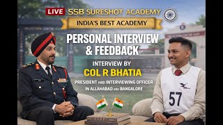 Live SSB Interview  by COL R BHATIA (R) | SSB Sure Shot Academy, Bangalore.