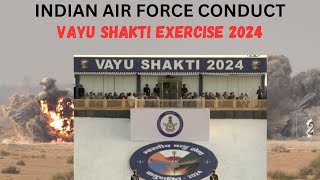 Defence update: Air Force conduct exercise vayu Shakti 2024