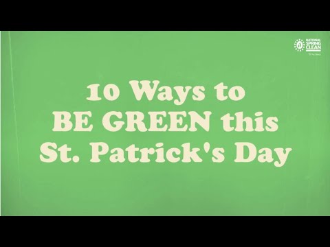10 ways to be green this St. Patrick's Day