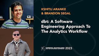 dbt: A Software Engineering Approach To The Analytics Workflow — Kshitij Aranke & Brandon Segal