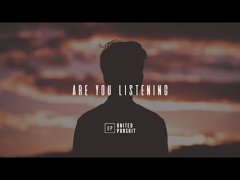 Are You Listening (ft. Brock Human) - United Pursuit [With Lyrics]