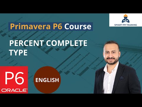 8.  Percent Complete Type in Primavera P6