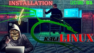 INSTALLATION OF KALI LINUX ( Lecture - 3) 🧐🧐🧐#cybersecurity #hacking