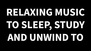 Calming music to chill to // OVER 8 HOURS
