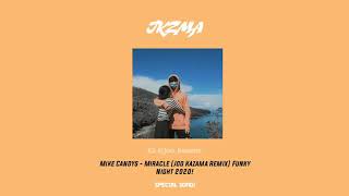 Mike Candys - Miracles ( Joo Kazama Remix ) Funky Night  2020!