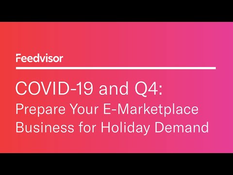 COVID-19 and Q4: Prepare Your E-Marketplace Business for Holiday Demand (Prosper Show) | Feedvisor