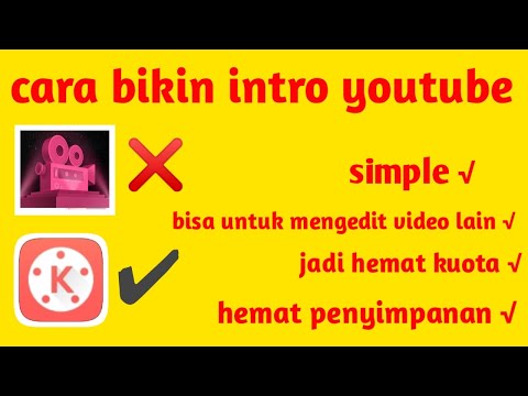 CARA BIKIN INTRO YOUTUBE DI ANDROID SIMPLE HANYA PAKAI APLIKASI KINEMASTER | Diloy channel