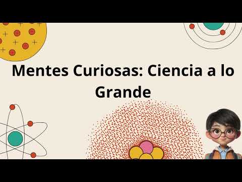 ¡Explora el Universo de la Ciencia ! 🌌 ¡Bienvenidos a Mentes Curiosas: Ciencia a lo Grande! 🔬🚀