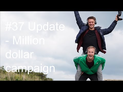 #37 Update - Million dollar campaign