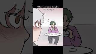 Sometimes I get too deep in my thoughts…