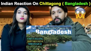 Indian react on Chittagong has some of the most beautiful places in Bangladesh | Reaction India |