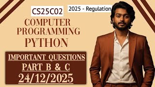 Computer Programming: Python Important Questions | CS25C02 | 2025 Regulation | 24/12/2025 Exam