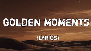 Golden Moments – Love Song | Love's Most Precious Times (Lyrics)