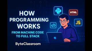 BC03: How Programming Works: From Machine Code to Full Stack