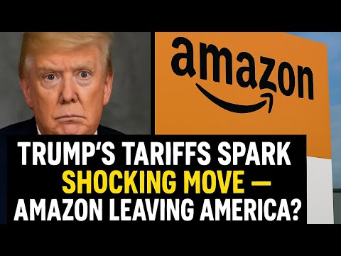 Trump’s Tariffs Spark Shocking Move — Amazon Leaving America?