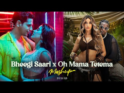 Bheegi Saree Mashup | Oh Mama Tetema Mashup | Siddharth M, Janhvi K, Nora F | DJ AB | Megamix 2025