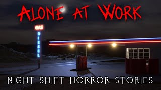 3 True Night Shift Alone at Work Horror Stories | Vol. 3