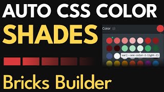 EASY CSS COLOR SHADES with SNN-BRX, Bricks Builder