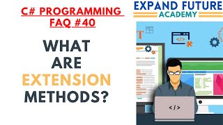 C# Programmers  FAQ - 40 - What are Extension Methods [C#] #ExpandFutureAcademy #shorts