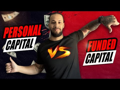 Trading Personal Capital Vs. Funded Prop Firms in Forex
