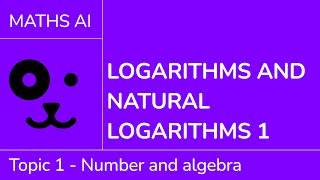 Logarithms and natural logarithms 1 [IB Maths AI SL/HL]