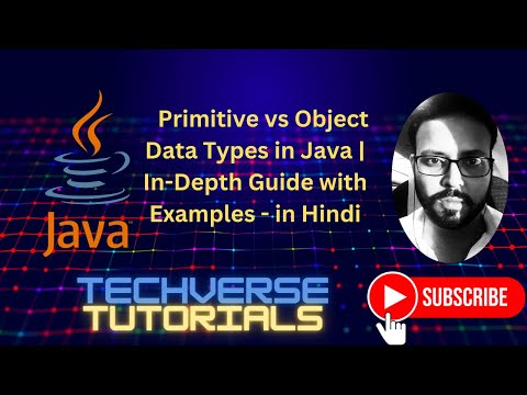 Lecture 14 - Primitive vs Object Data Types in Java | In-Depth Guide in Hindi | Techverse Tutorials