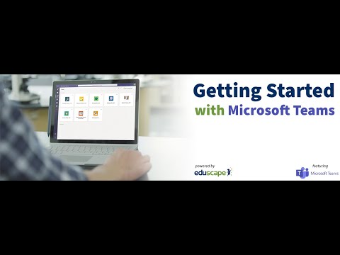 Getting Started with Microsoft Teams - April 3, 2020 | WEBINAR