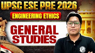 Engineering Ethics One Shot | General Studies | UPSC ESE Prelims 2026