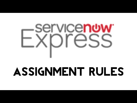 ServiceNow Express: Assignment Rules