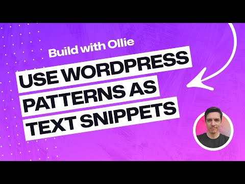 Using WordPress patterns as text snippets