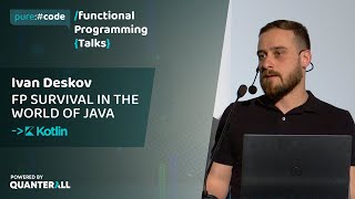 Ivan Deskov - FP Survival in the World of Java | purecode - Functional Programming Talks
