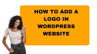 How To Add A Logo In WordPress Website