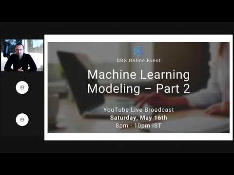 Webinar Recording – ML Modeling Part 2 – May 16th 2020