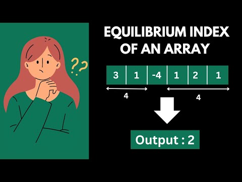 Equilibrium index of an array | Beginning of New Algorithmic Adventures | DSA For Beginners