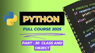 Lecture 30 : Classes and Objects in Python Explained | Master OOP Basics with Real-World Examples 🚀
