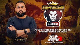 MARCHANDO COM GENTE GRANDE | As 10 Atitudes de JOSUÉ. Modelagem de um vitorioso.