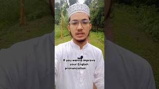 If You Wanna Improve Your English Pronunciation Skills | #fluentspeaker #englishpronunciation